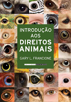 Unicamp lança o livro "Introdução aos Direitos Animais", de Gary Francione