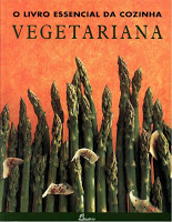 O Livro Essencial da Cozinha Vegetariana