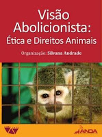 Visão Abolicionista: Ética e Direitos Animais