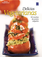 Delícias Vegetarianas - 60 Pratos Salgados